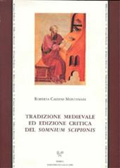 Tradizione medievale ed edizione critica del «Somnium Scipionis»