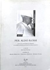 Per Aldo Rossi. Con un contributo inedito e la bibliografia ragionata degli scritti