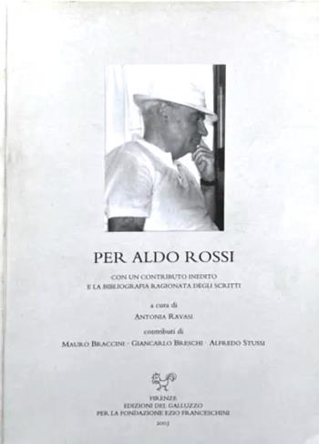 Per Aldo Rossi. Con un contributo inedito e la bibliografia ragionata degli scritti  - Libro Sismel 2003, Carte e carteggi | Libraccio.it