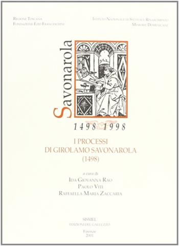 I processi di Girolamo Savonarola (1498)  - Libro Sismel 2001, Savonarola e la Toscana | Libraccio.it