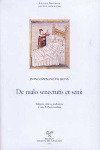 De malo senectutis et senii - Boncompagno da Signa - Libro Sismel 2004, Ediz. nazionale dei testi mediolatini | Libraccio.it