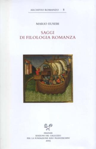 Saggi di filologia romanza. Ediz. italiana e francese - Mario Eusebi - Libro Sismel 2005, Archivio romanzo | Libraccio.it