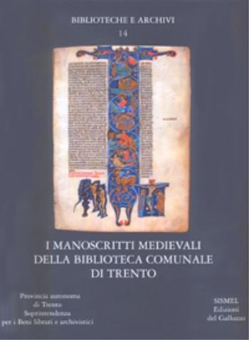 I manoscritti medievali dell Biblioteca Comunale di Trento  - Libro Sismel 2006, Biblioteche e archivi | Libraccio.it