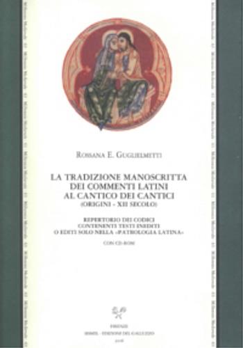 La tradizione manoscritta dei commenti latini al Cantico dei cantici (origini XII secolo).. Con CD-ROM - Rossana Eugenia Guglielmetti - Libro Sismel 2006, Millennio medievale | Libraccio.it