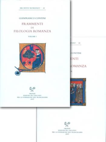 Frammenti di filologia romanza. Scritti di ecdotica e linguistica (1932-1989) - Gianfranco Contini - Libro Sismel 2006, Archivio romanzo | Libraccio.it