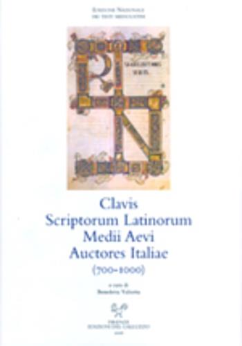 Clavis scriptorum latinorum medii aevi. Auctores Italiae (700-1000)  - Libro Sismel 2007, Ediz. nazionale dei testi mediolatini | Libraccio.it