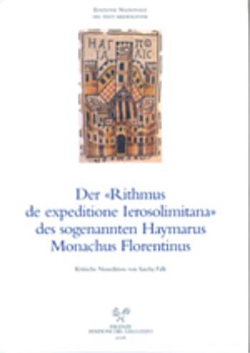 Der «Rithmus espeditione ierosolimitana». Des sogenannten haymarus monachus fiorentinus  - Libro Sismel 2006, Ediz. nazionale dei testi mediolatini | Libraccio.it