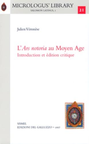 L' «Ars notoria» au Moyen Age. Introduction et édition critique. Ediz. francese e latina - Julien Véronèse - Libro Sismel 2007, Micrologus library | Libraccio.it