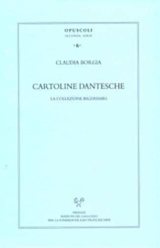 Cartoline dantesche. La collezione Baldassarri. Con CD-ROM - Claudia Borgia - Libro Sismel 2009, Opuscoli. N.S. | Libraccio.it