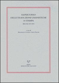 Repertorio delle traduzione umanistiche a stampa secoli XV-XVI  - Libro Sismel 2008, Ritorno dei classici.Traduz testi greci | Libraccio.it