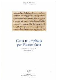 Gesta triumphalia per pisanos facta  - Libro Sismel 2010, Ediz. nazionale dei testi mediolatini | Libraccio.it