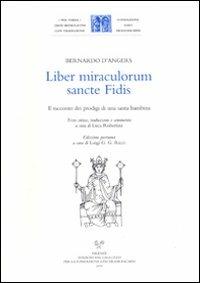 Liber miraculorum sancte Fidis. Il racconto ei prodigi di una santa bambina - Bernardo d'Angers - Libro Sismel 2010, Per verba. Testi mediolatini con traduzione | Libraccio.it