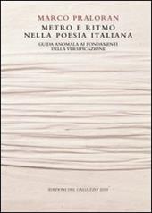 Metro e ritmo nella poesia italiana. Guida anomala ai fondamenti della versificazione