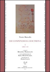 De conpendiosa doctrina. Testo latino a fronte. Vol. 1: Libri I-III - Nonio Marcello - Libro Sismel 2014, Millennio medievale | Libraccio.it