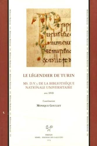 Le Légendier de Turin. Ms. D.V.3 de la Bibliothèque Nationale Universitaire. Ediz. italiana, latina e francese. Con DVD  - Libro Sismel 2014, Millennio medievale | Libraccio.it