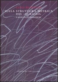 Sulla struttura metrica del «furioso» e altri studi ariosteschi - Luigi Blasucci - Libro Sismel 2014, Quaderni di stilistica e metrica italiana | Libraccio.it