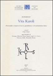 Vita Karoli. «Personalità e imprese di un re gradissimo e di meritatissima fama»