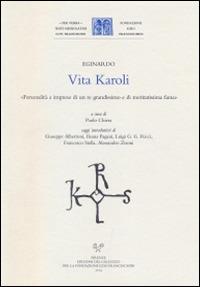 Vita Karoli. «Personalità e imprese di un re gradissimo e di meritatissima fama» - Eginardo - Libro Sismel 2014, Per verba. Testi mediolatini con traduzione | Libraccio.it