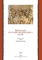 Menegaldi in ciceronis rhetorica glose