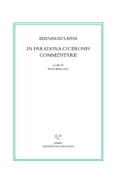 In Paradoxa Ciceronis commentarii. Testo latino a fronte