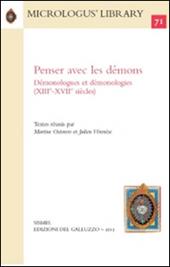 Penser avec les démons. Démonologues et démonologies (XVIIIe-XVIIe siècles)