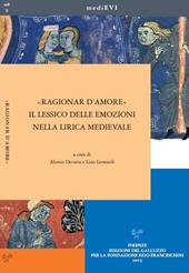 «Ragionar d'amore». Il lessico delle emozioni nella lirica medievale