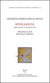 Rivelazioni. Libro sesto a laude di Dio