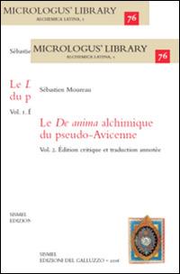 Le De anima alchimique du pseudo-Avicenne - Sébastien Moureau - Libro Sismel 2016, Micrologus library | Libraccio.it
