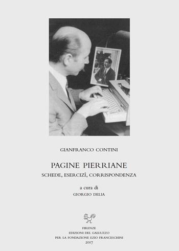 Pagine pierriane. Schede, esercizî, corrispondenza - Gianfranco Contini - Libro Sismel 2017, Carte e carteggi | Libraccio.it