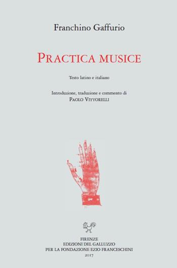 Practica musice. Testo latino e italiano - Franchino Gaffurio - Libro Sismel 2017, La tradizione musicale. Studi e testi | Libraccio.it