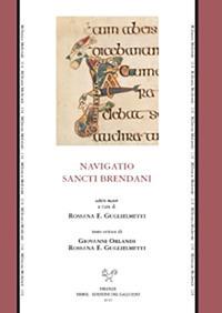 Navigazione di san Brendano-Navigatio sancti Brendani. Ediz. critica - Anonimo - Libro Sismel 2018, Millennio medievale | Libraccio.it
