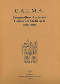 C.A.L.M.A. Compendium auctorum latinorum Medii Aevi (2017). Vol. 5\6: Hermannus Tornacensis abbas - Hermolaus barbarus iunior. Elenchus abbreviationum. Indices.  - Libro Sismel 2017, C.A.L.M.A. | Libraccio.it
