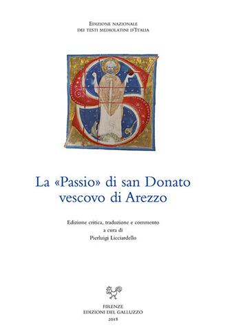 La passio di san Donato vescovo di Arezzo. Ediz. italiana e latina  - Libro Sismel 2018, Edizione nazionale dei testi mediolatini d'Italia | Libraccio.it