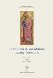 Le Passioni di san Miniato martire fiorentino. Ediz. critica