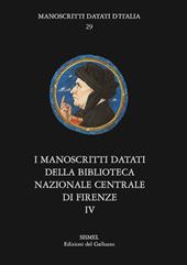 I manoscritti datati della Biblioteca Nazionale Centrale di Firenze. Vol. 4: Fondo Magliabechiano.