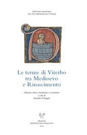 Le terme di Viterbo tra Medioevo e Rinascimento. La trattatistica in latino: pseudo Gentile da Foligno, Girolamo di Viterbo, Evangelista Bartoli. Edizione critica, traduzione e commento