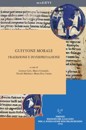 Guittone morale. Tradizione e interpretazione  - Libro Sismel 2019, MediEVI | Libraccio.it