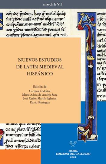 Nuevos estudios de latín medieval hispánico  - Libro Sismel 2021, MediEVI | Libraccio.it