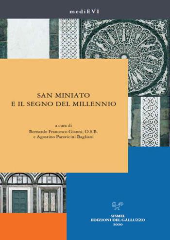 San Miniato e il segno del Millennio  - Libro Sismel 2020, MediEVI | Libraccio.it