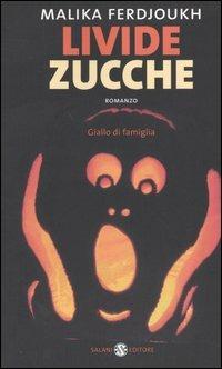 Livide zucche - Malika Ferdjoukh - Libro Salani 2004 | Libraccio.it