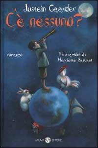 C'è nessuno? - Jostein Gaarder - Libro Salani 2001, Fuori collana Salani | Libraccio.it