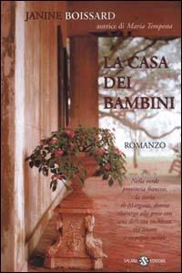 La casa dei bambini - Janine Boissard - Libro Salani 2000, Femminili | Libraccio.it