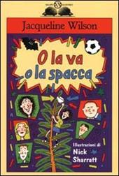 O la va o la spacca