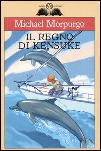 Il regno di Kensuke - Michael Morpurgo - Libro Salani 2003, Gl'istrici | Libraccio.it