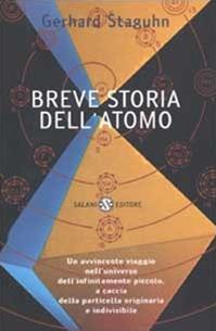 Breve storia dell'atomo - Gerhard Staguhn - Libro Salani 2002, Saggi | Libraccio.it