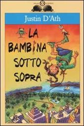 La bambina sottosopra. Una storia anti-gravità