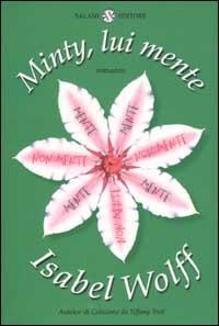 Minty, lui mente - Isabel Wolff - Libro Salani 2002, Femminili | Libraccio.it