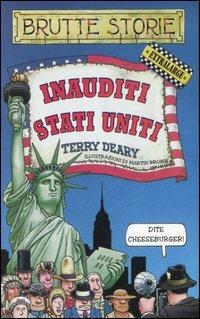 Inauditi Stati Uniti - Terry Deary - Libro Salani 2002, Brutte storie | Libraccio.it