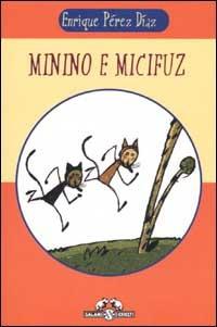 Minino e Micifuz - Enrique Pérez Díaz - Libro Salani 2002, I criceti | Libraccio.it