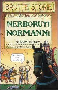 Nerboruti normanni. Ediz. illustrata - Terry Deary - Libro Salani 2002, Brutte storie | Libraccio.it